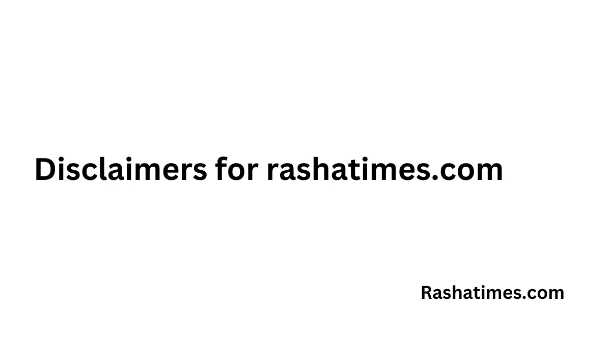 Disclaimers for rashatimes