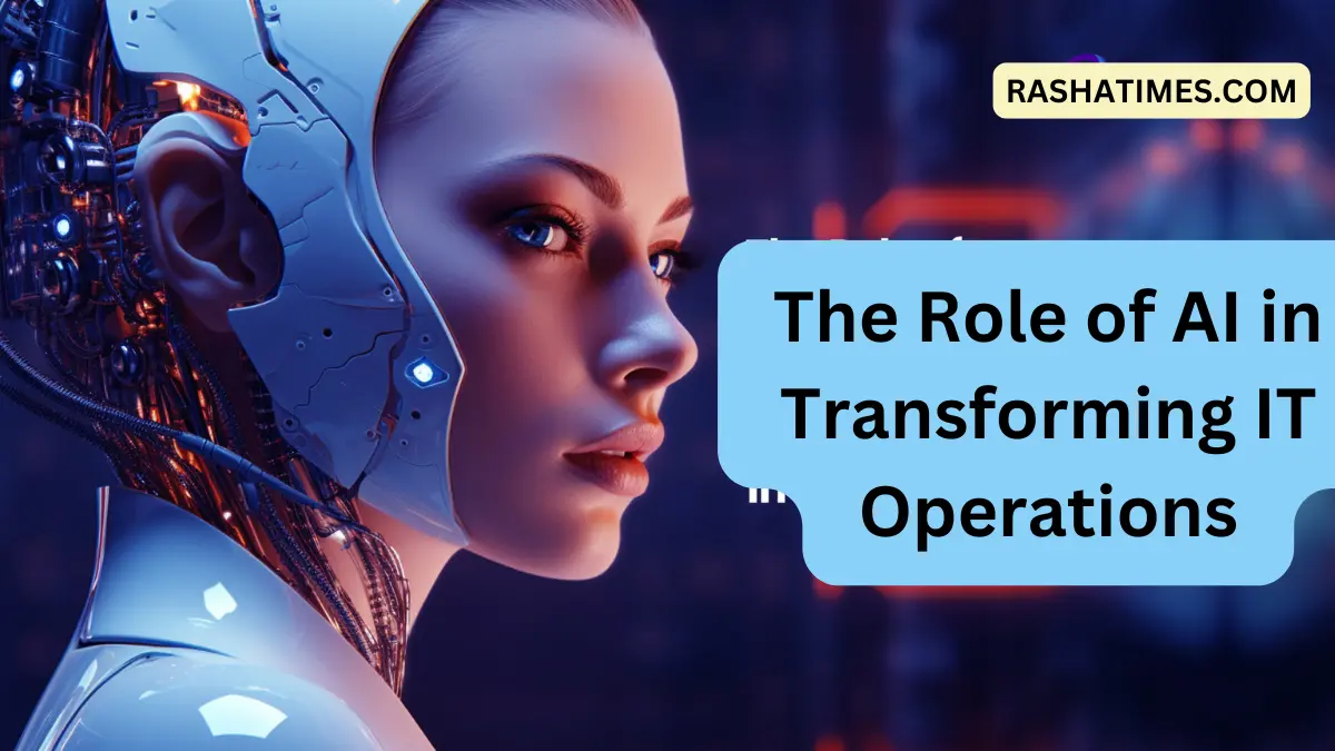 The Role of AI in Transforming IT Operations