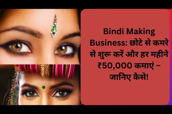 Bindi Making Business