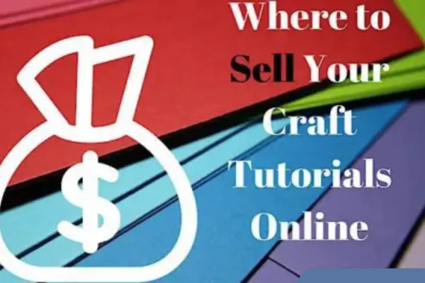 Earn Money from Online Craft Tutorials