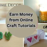 Earn Money from Online Craft Tutorials