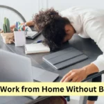 How to Work from Home Without Burnout: 5 Essential Tips! How to Work from Home Without Burnout