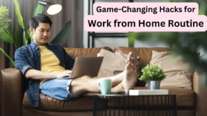 Work from Home Routine