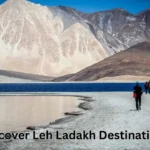 Discover Leh Ladakh Destinations