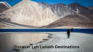 Discover Leh Ladakh Destinations