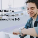 How to Build a Freedom-Focused Career Beyond the 9-5