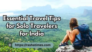 Essential Solo Travel Safety Tips for Indian Women
